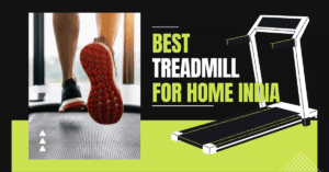 best treadmill for home India