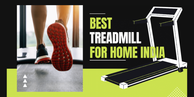 best treadmill for home India