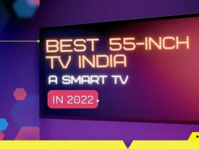 Best 55 inch tv India 2022