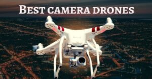 Best camera drones