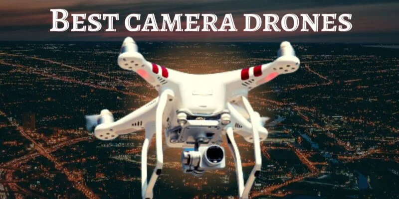 Best camera drones