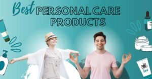 best personal care products 2023