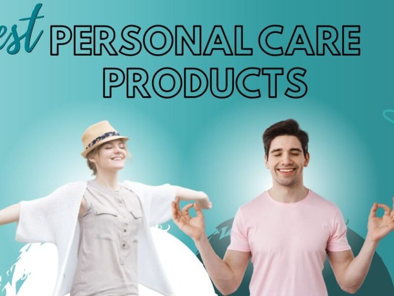 best personal care products 2023